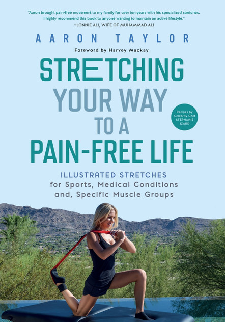 Stretching Your Way to a Pain-Free Life Stretching Your Way to a Pain-Free Life