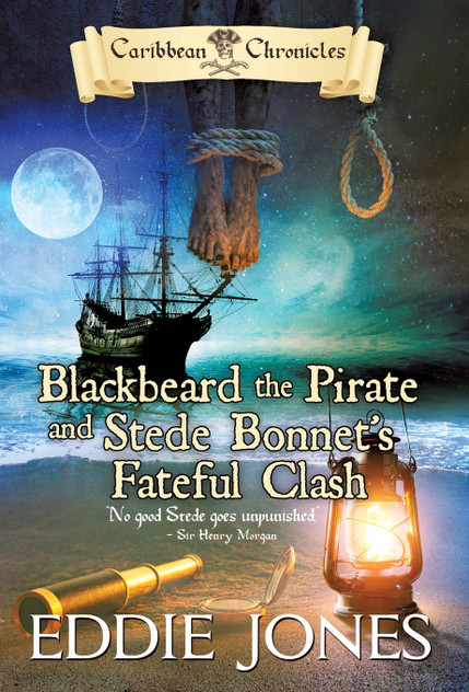 Blackbeard the Pirate and Stede Bonnet's Fateful Clash Blackbeard the Pirate and Stede Bonnet's Fateful Clash