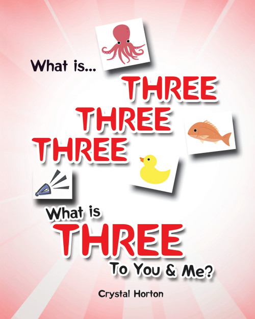 What is Three Three Three-What is Three to You and Me? What is Three Three Three-What is Three to You and Me?