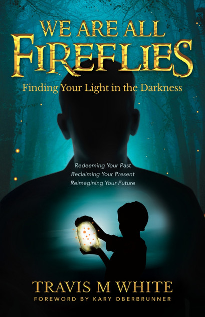 We Are All Fireflies We Are All Fireflies