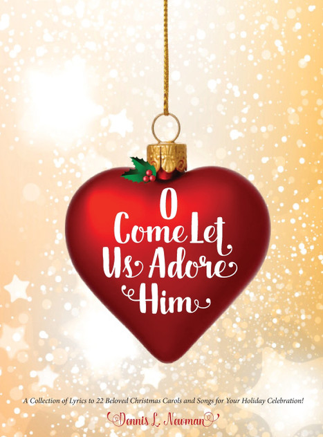 O Come Let Us Adore Him O Come Let Us Adore Him