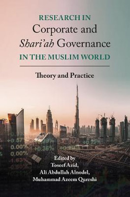 Research in Corporate and Shari'ah Governance in the Muslim World Research in Corporate and Shari'ah Governance in the Muslim World