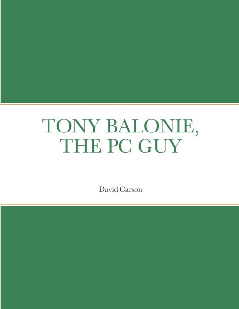 TONY BALONIE, THE PC GUY TONY BALONIE, THE PC GUY