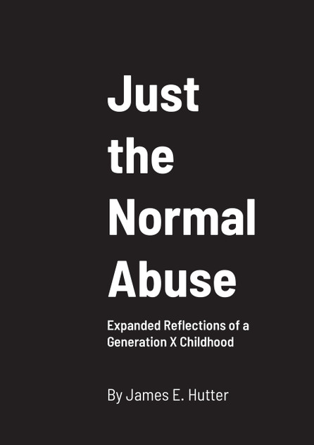 Just the Normal Abuse Just the Normal Abuse