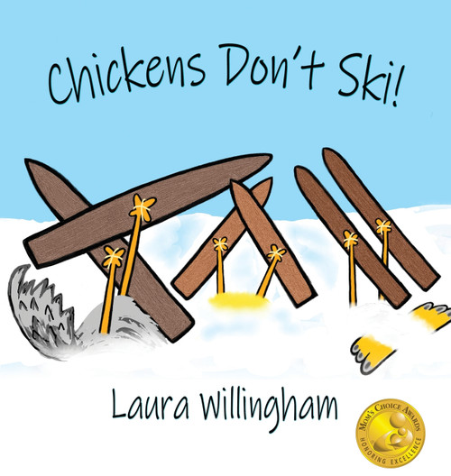 Chickens Don't Ski! Chickens Don't Ski!