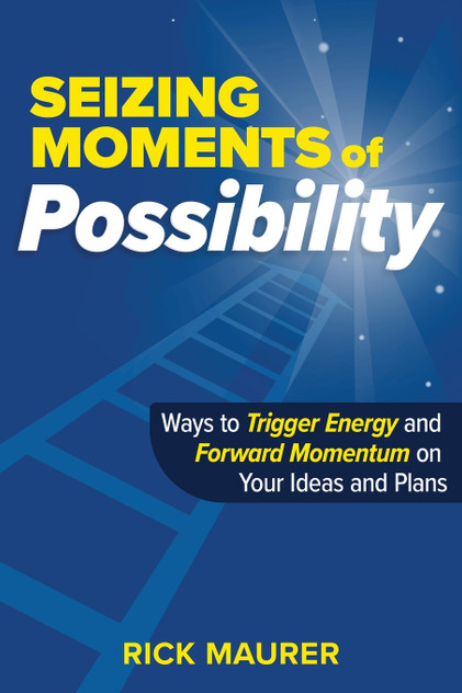 Seizing Moments of Possibility Seizing Moments of Possibility