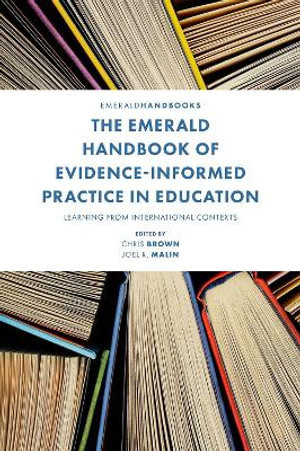 The Emerald Handbook of Evidence-Informed Practice in Education