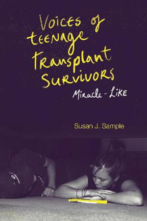 Voices of Teenage Transplant Survivors