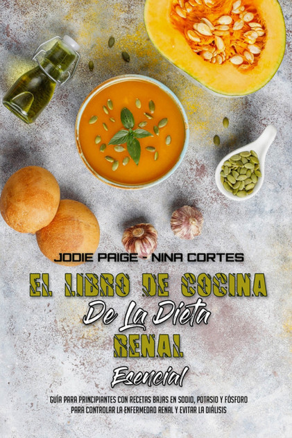 El Libro De Cocina De La Dieta Renal Esencial