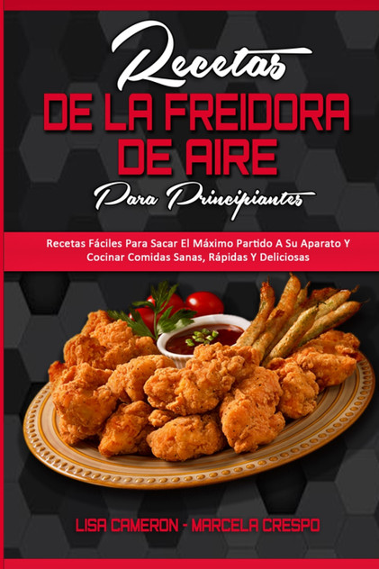 Recetas De La Freidora De Aire Para Principiantes Recetas De La Freidora De Aire Para Principiantes