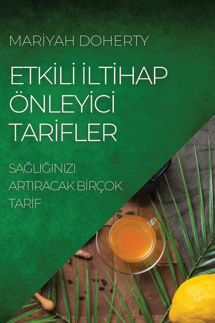 ETKİLİ İLTİHAP ÖNLEYİCİ TARİFLER ETKİLİ İLTİHAP ÖNLEYİCİ TARİFLER