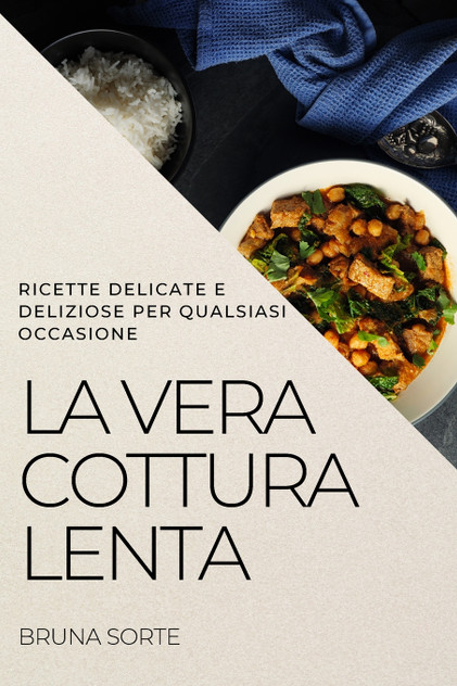 LA VERA COTTURA LENTA LA VERA COTTURA LENTA