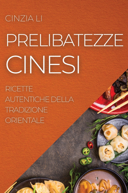 PRELIBATEZZE CINESI PRELIBATEZZE CINESI
