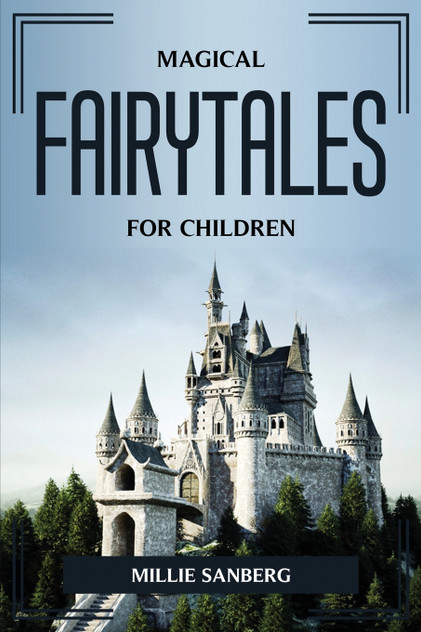 MAGICAL FAIRY TALES FOR CHILDREN MAGICAL FAIRY TALES FOR CHILDREN