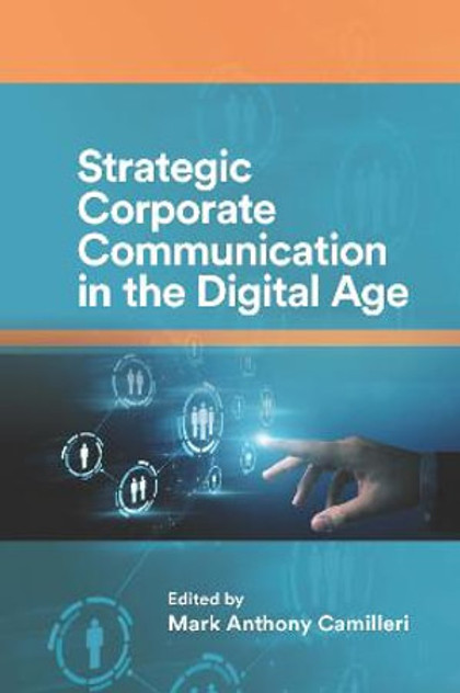 Strategic Corporate Communication in the Digital Age Strategic Corporate Communication in the Digital Age
