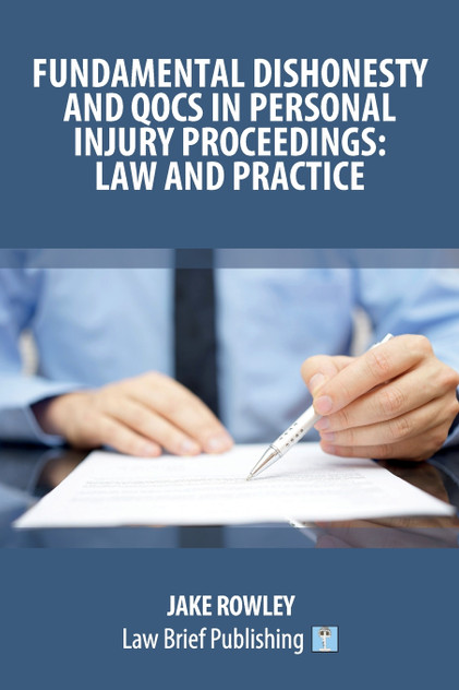 Fundamental Dishonesty and QOCS in Personal Injury Proceedings Fundamental Dishonesty and QOCS in Personal Injury Proceedings