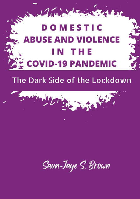 Domestic Abuse and Violence in the COVID-19 Pandemic Domestic Abuse and Violence in the COVID-19 Pandemic