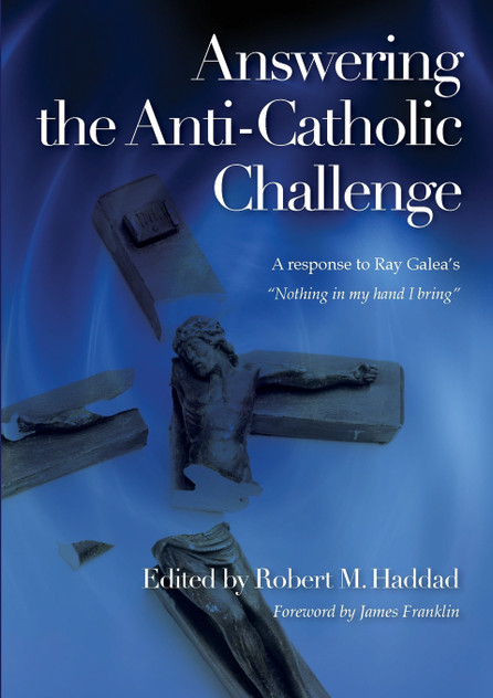 Answering the Anti-Catholic Challenge Answering the Anti-Catholic Challenge
