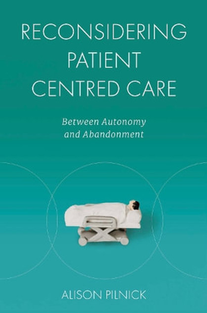 Reconsidering Patient Centred Care Reconsidering Patient Centred Care