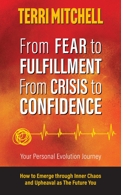 From Fear to Fulfillment. From Crisis to Confidence. From Fear to Fulfillment. From Crisis to Confidence.