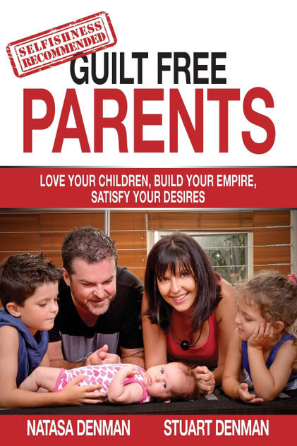 Guilt Free Parents Guilt Free Parents
