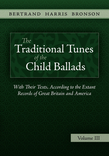 The Traditional Tunes of the Child Ballads, Vol 3 The Traditional Tunes of the Child Ballads, Vol 3