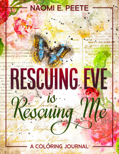 Rescuing Eve is Rescuing Me Rescuing Eve is Rescuing Me