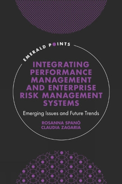 Integrating Performance Management and Enterprise Risk Management Systems Integrating Performance Management and Enterprise Risk Management Systems