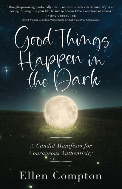 Good Things Happen in the Dark Good Things Happen in the Dark
