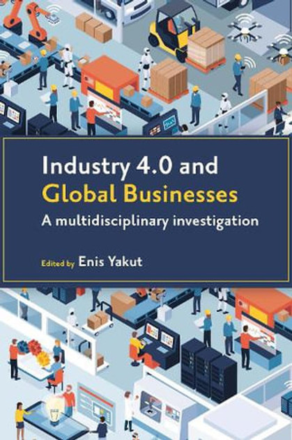 Industry 4.0 and Global Businesses Industry 4.0 and Global Businesses