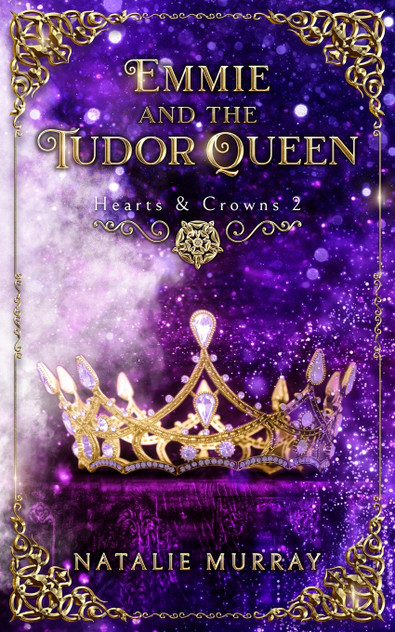 Emmie and the Tudor Queen Emmie and the Tudor Queen