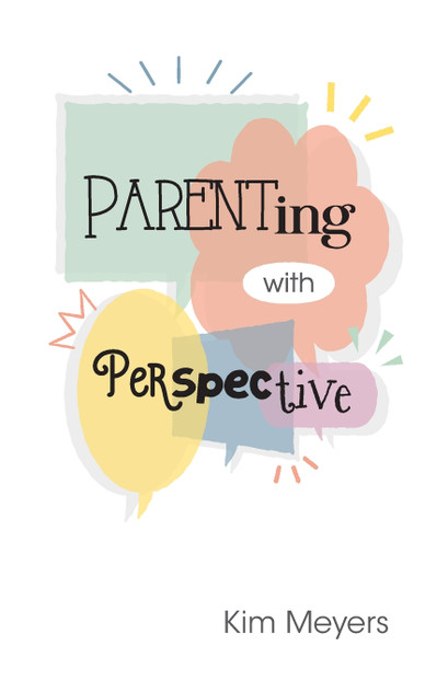 Parenting With Perspective Parenting With Perspective