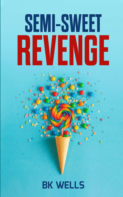 Semi-Sweet Revenge Semi-Sweet Revenge