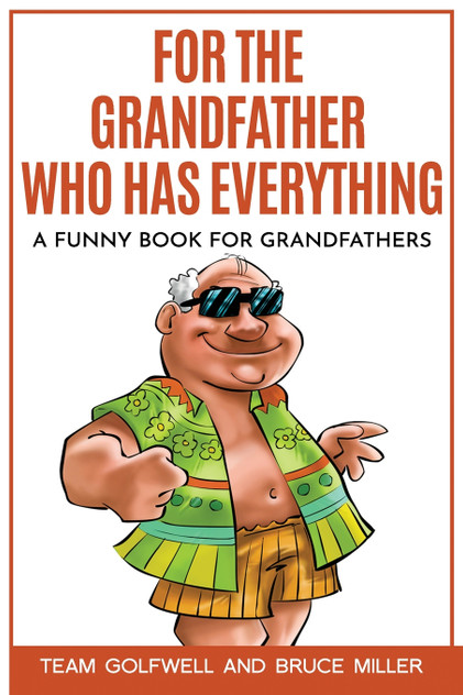 For the Grandfather Who Has Everything For the Grandfather Who Has Everything
