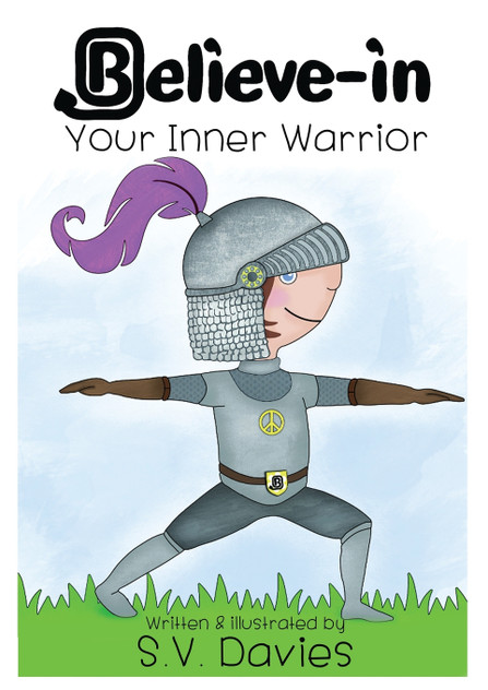 Believe-in Your Inner Warrior Believe-in Your Inner Warrior