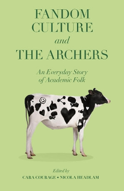 Fandom Culture and The Archers Fandom Culture and The Archers