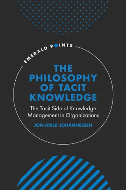 The Philosophy of Tacit Knowledge The Philosophy of Tacit Knowledge