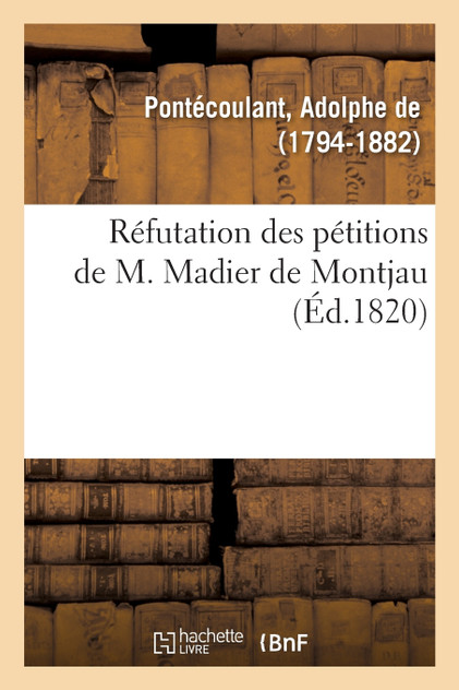Réfutation des pétitions de M. Madier de Montjau Réfutation des pétitions de M. Madier de Montjau