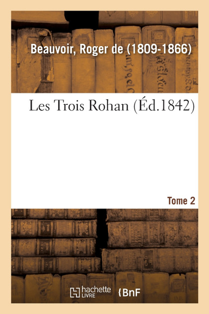Les Trois Rohan. Tome 2 Les Trois Rohan. Tome 2