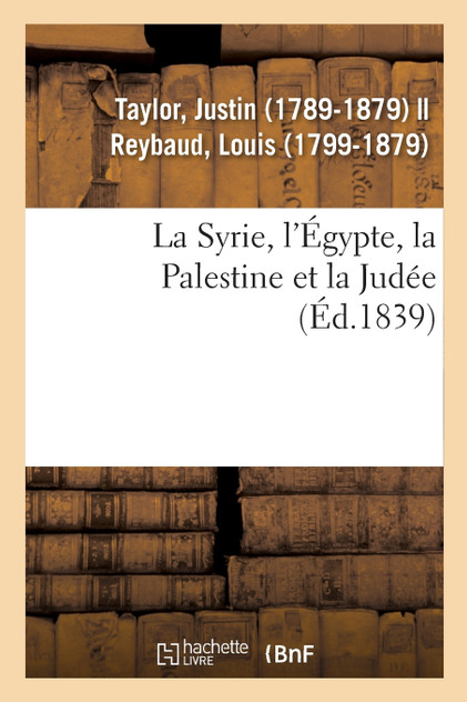 La Syrie, l'Égypte, la Palestine et la Judée La Syrie, l'Égypte, la Palestine et la Judée