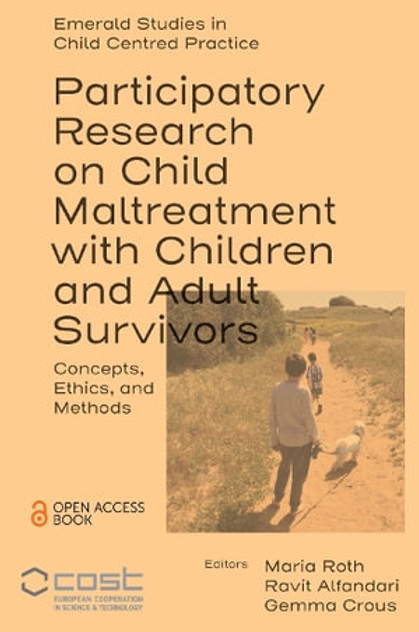 Participatory Research on Child Maltreatment with Children and Adult Survivors Participatory Research on Child Maltreatment with Children and Adult Survivors