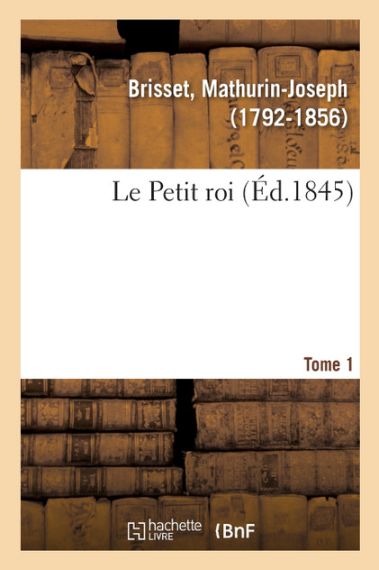 Le Petit roi. Tome 1 Le Petit roi. Tome 1