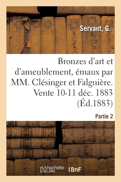 Bronzes d'art et d'ameublement, émaux cloisonnés, marbres, statues, statuettes et bustes