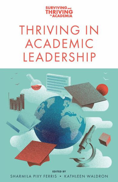 Thriving in Academic Leadership Thriving in Academic Leadership