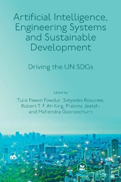 Artificial Intelligence, Engineering Systems and Sustainable Development Artificial Intelligence, Engineering Systems and Sustainable Development