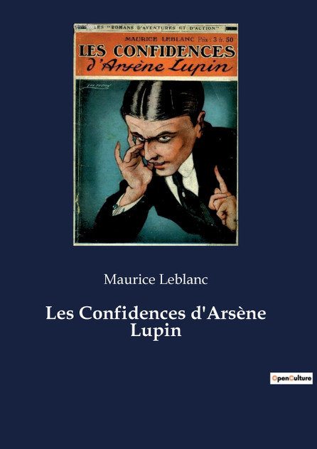 Les Confidences d'Arsène Lupin Les Confidences d'Arsène Lupin