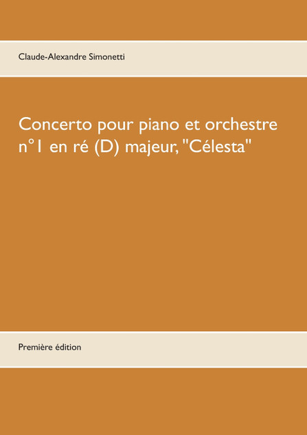 Concerto pour piano et orchestre n°1 en ré (D) majeur, "Célesta"