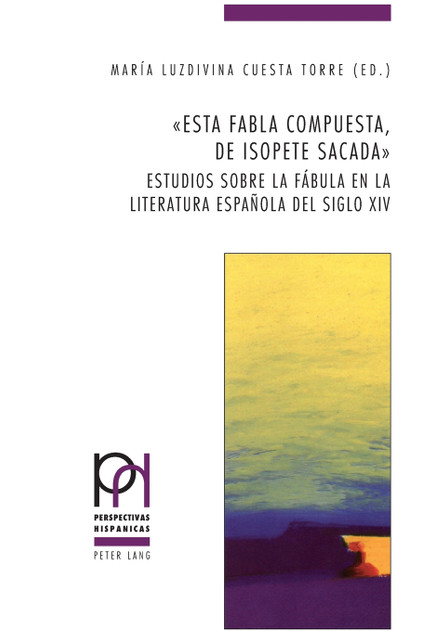 Esta fabla compuesta, de Isopete sacada Esta fabla compuesta, de Isopete sacada