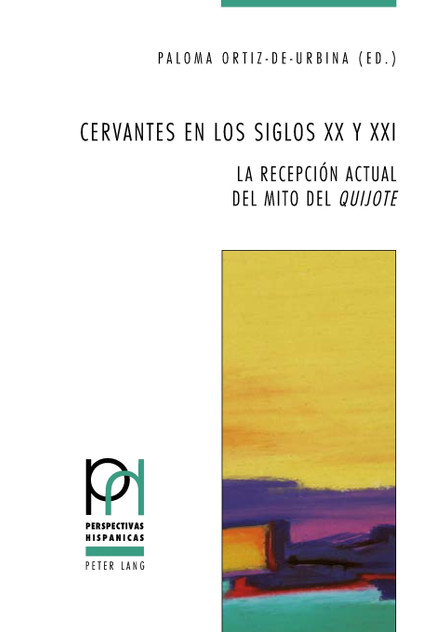 Cervantes en los siglos XX y XXI Cervantes en los siglos XX y XXI