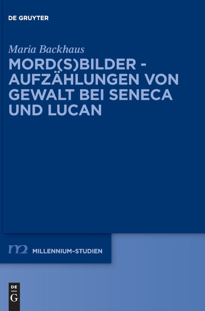 Mord(s)bilder - Aufzählungen von Gewalt bei Seneca und Lucan